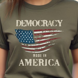 Pro Democracy Shirt, Democracy Made In America, Politics Tee Shirt, Democracy First Shirt, Vote Democracy Shirt, Anti Trump Shirt, Anti MAGA