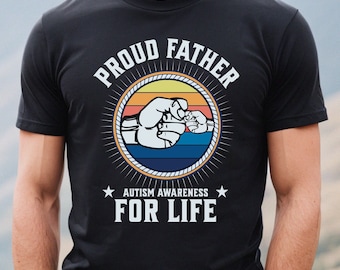 Men's Proud Autism Father Shirt, Autism Awareness, Autism Acceptance, Neurodivergent Diversit Shirt, Inclusion Shirt, Autism Dad Gift Shirt