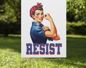 RESIST Protest Yard Sign, Pro Democracy Yard Sign, Anti Trump Yard Sign, Anti MAGA Plastic Sign, Politics Strong Women Yard Sign, No Kings