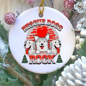Rescue Dogs Ceramic Christmas Ornament, Rescue Dog Lovers Gift, Rescue Dog Mom Dad Gift, Animal Rescue Gift, Dog Foster Mom Christmas Gift