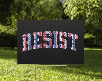 RESIST Pro Democracy Yard Sign, July 4th Anti Trump Sign, RESIST Protest Sign, Anti Fascism, Politics Yard Sign, Anti MAGA Sign, No Kings