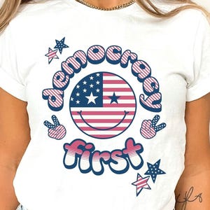 Democracy Shirt, 4th of July Shirt, Democracy First Tee, Politics Tee Shirt, Democracy Shirt, Save Democracy Shirt, Democracy Not Autocracy