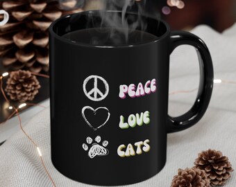 Cat Lovers Black Ceramic Mug, Peace Love Cats Mug, Cat Mom Gift, Cat Dad Gift, Cat Adoption Gift, Cat Lady Gift, Cat Rescue Group Gift