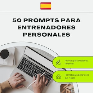 May include: A laptop with a person's hands on the keyboard and a stylus. The image includes the text "50 PROMPTS PARA ENTRENADORES PERSONALES" and two green callout boxes with text in Spanish. A cup of coffee and pencils are also visible.