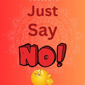 Puede incluir: Un gráfico rojo y blanco con el texto "Just Say No!" y una cara de dibujos animados amarilla con el ceño fruncido y un dedo apuntando hacia la izquierda. El texto "From the Desk of Living Well with Jess Presents" está en la parte superior del gráfico. El texto "Jessica Keesee Certified Life Coach A Guide to Set Boundaries" está en la parte inferior del gráfico.