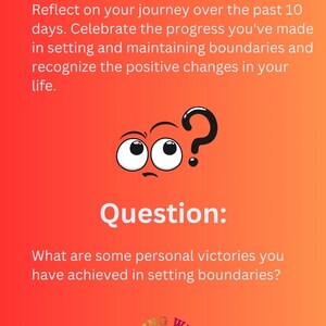 K&ouml;nnte beinhalten: Ein roter und orangefarbener Hintergrund mit einem Comic-Gesicht mit gro&szlig;en Augen und einem Fragezeichen. Der Text "STEP 10. Celebrating Your Growth" befindet sich oben im Bild. Der Text "Question: What are some personal victories you have achieved in setting boundaries?" befindet sich unter dem Comic-Gesicht. Das Bild hat unten ein Logo mit dem Text "Living Well With Jess".