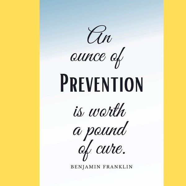 An Ounce Of Prevention is Worth A Pound Of Cure | Benjamin Franklin Quote | Printable Wall Art | Downloadable Poster For Office and Home