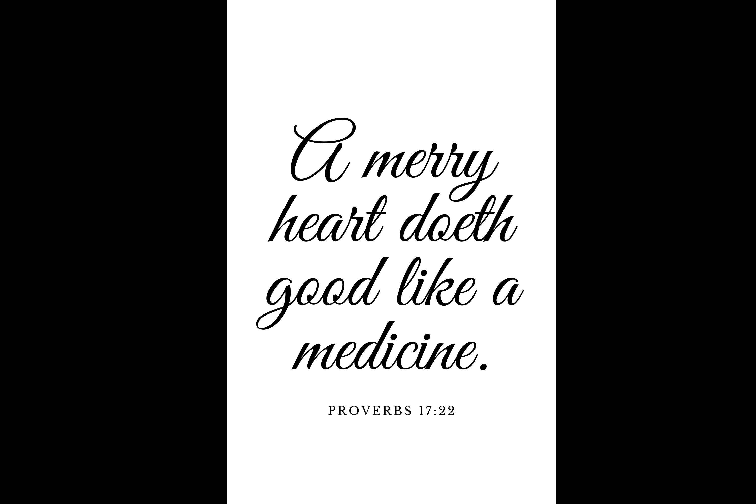 A Merry Heart Doeth Good Like A Medicine Proverbs 17 Etsy