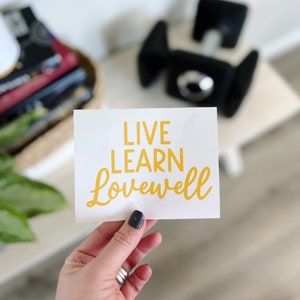Live Learn Lovewell Sticker Decal | Emma Lovewell | Workout Sticker Decal | Motivational Quote