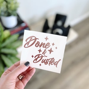 Done and Dusted Decal Sticker Decal | Leanne Haisnby | Workout Motivational Quote Decal