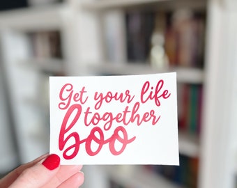 Cody Rigsby Quote Decal Sticker: Get Your Life Together Boo