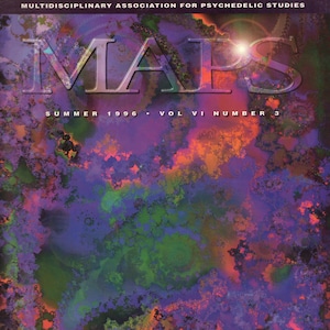 MAPS/Psychedelic ... Bulletin der Multidisciplinary Assoc. für Psychedelische Studien... Vol VI, No. 3, Sommer 1996.