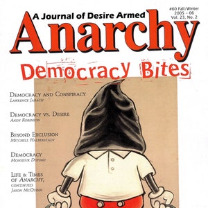 Anarchy ... A Journal of Desire Armed ... #60, Fall-Winter 2005, Vol 23, No. 2.