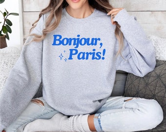 Bonjour Paris Sweatshirt: Pulôver unissex com slogan francês
