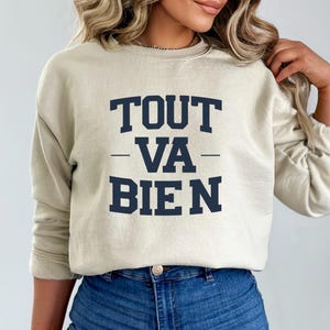 Tout Va Bien Sweatshirt, French Jumper, Parisian Crewneck, French Saying Top, Unisex Sweatshirt, French Quote Pullover