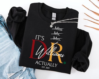 Black Woman Doctorate Sweatshirt, Custom Doctor Pullover, PhD Graduation Gift, Educated Black Woman Tee, Doctorate Grad, Black History Month