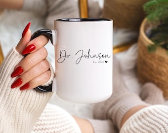 Personalized PhD Mug, Graduation Coffee Mug, New Doctor Gift, Doctorate Graduation, Gift for Medical Student, Medical Doctor Gift, PhD Gift
