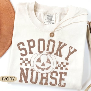 Comfort Colors© Halloween Nurse Shirt, Spooky Nurse Shirt, Halloween Nursing Shirt, RN Nurse Shirt, Fall Nurse Shirt, Nurse Practitioner Tee