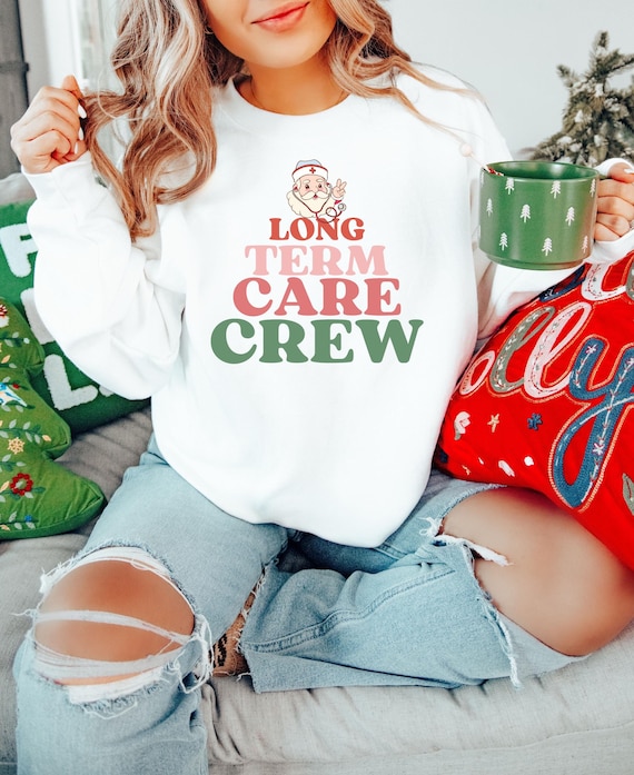 Christmas Sweatshirt Sweater Nurse Long Term Care Crew Christmas