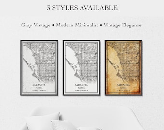 May include: Three framed wall art prints displaying a map of Sarasota, Florida, with coordinates 27.3364° N / 82.5307° W. The text 3 STYLES AVAILABLE appears above the prints, followed by the labels Gray Vintage, Modern Minimalist, and Vintage Elegance.