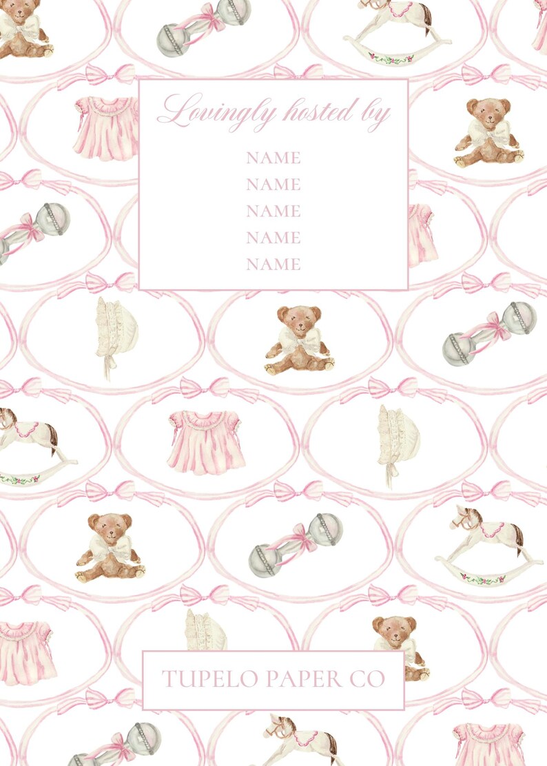 May include: A baby shower invitation with a repeating pattern of pink bows, baby clothes, teddy bears, rattles, and rocking horses. The text "Lovingly hosted by" and "Tupelo Paper Co" are visible.