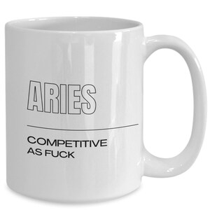Aries / Aries Zodiac / Aries Gift / Aries Coffee Mug / Funny Gift