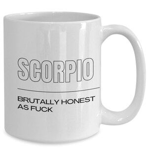 Scorpio Sign / Scorpio Gifts / Scorpio Zodiac / Scorpio Coffee Mug / Funny Mug