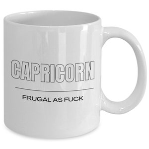 Capricorn / Capricorn Gift /  Capricorn Zodiac / Capricorn Coffee Mug / Funny Mug