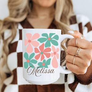 Personalized Flower Mug, Custom Name Coffee Cup, Birthday Gift For Friend, Bridesmaid Gift, Floral Name Mug, Mothers Day Gift For Her