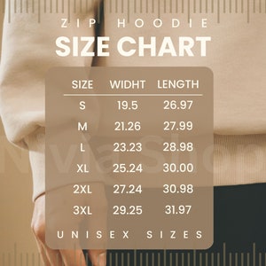 May include: Size chart for a zip hoodie with measurements in inches for width and length. Sizes include S, M, L, XL, 2XL, and 3XL. The chart is labeled "Unisex Sizes".