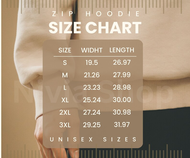May include: Size chart for a zip hoodie with measurements in inches for width and length. Sizes include S, M, L, XL, 2XL, and 3XL. The chart is labeled "Unisex Sizes".