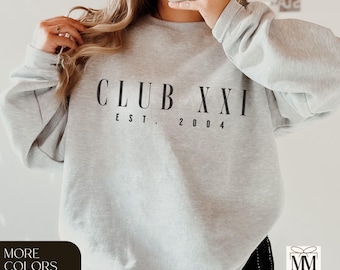 21st Birthday Gift For Her, Twenty First Social Club, 2004 Crewneck Sweatshirt, Gift for 21st Birthday For Women, 21st Birthday Party Gift