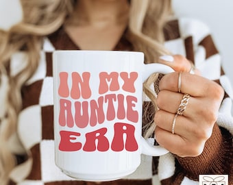 In My Auntie Era Mug, New Auntie Gift, Pregnancy Announcement Gift For Sister, Gift for New Aunt, Promoted to Aunt Coffee Mug, Cool Aunt Mug