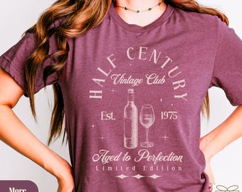 50th Birthday Gift For Her, Half Century Vintage 1975 Birthday Shirt, 50th Gift For Wine Lover, Funny 50th Birthday Party Gift, Womens 50th