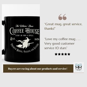 May include: Black coffee mug with a white design featuring a witch flying on a broomstick. The text reads "The Witches Brew Coffee House, Est. 1626, Stop in for a Spell, Premium Brews, Potions and Elixirs".