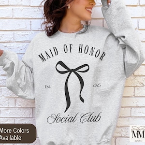 Coquette Bow Maid of Honor Sweatshirt, Maid Of Honor Proposal, Gift For Maid of Honor, Matching Bridal Party Gift, Wedding Party Crewneck