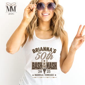 May include: White tank top with a brown graphic that says "Brianna's 50th Bash in the Nash 20 25 Nashville, Tennessee".