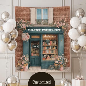 May include: A personalised tapestry depicting a teal bookstore front with the text "CHAPTER TWENTY-FIVE" and the name "Sabrina". The backdrop includes a brick wall, flowers, and a window. Balloons and disco balls are in the foreground.