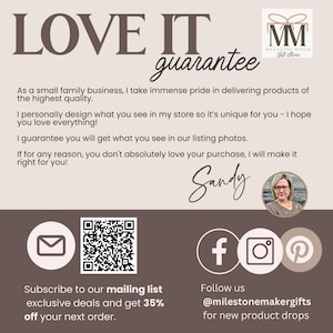 May include: A digital image with text that reads "LOVE IT guarantee" and "MM MILESTONE MAKER Gift Store". The image also includes a QR code, a social media icon for Facebook, Instagram, and Pinterest, and a woman's face. The text below the QR code reads "Subscribe to our mailing list exclusive deals and get 35% off your next order." The text below the social media icons reads "Follow us @milestonemakergifts for new product drops."