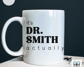 Personalized PHD Graduation Mug for Doctorate Graduate, Funny New Doctor Gift, PHD Grad Gift, New Doctor Coffee Mug, Class of 2024 Ph.D. Mug