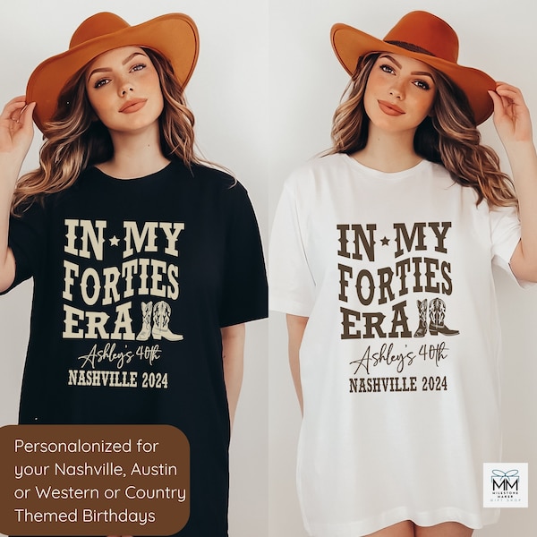 Nashville Birthday Shirts, 40th Birthday Nash Bash Tshirt, Nashville Matching Birthday Trip Shirt, In My Forties Era Western Cowboy Birthday