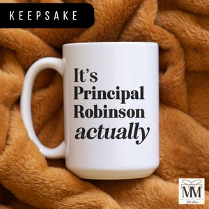 New Principal Gift, School Principal Mug, Funny Gift for Principal, Principal Appreciation, Principal Retirement gift, Congratulations Gift