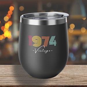 50th Birthday Wine Tumbler, Vintage 1974 Wine Lover Gift, 50th Birthday Gift for Women, 50th Birthday Trip, Born in 1974 Gift for Men/Women