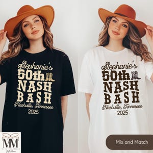 May include: Two white t-shirts with a black and brown design. The design says "Stephanie's 50th Nash Bash" with a boot graphic. The text "Nashville, Tennessee 2025" is below the design.