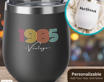 40th Birthday Wine Tumbler Gift, Vintage 1985 Wine Lover Gift, 40th Birthday Gift Him, 40th Birthday Gift Women, Custom  Birth Year Tumblers