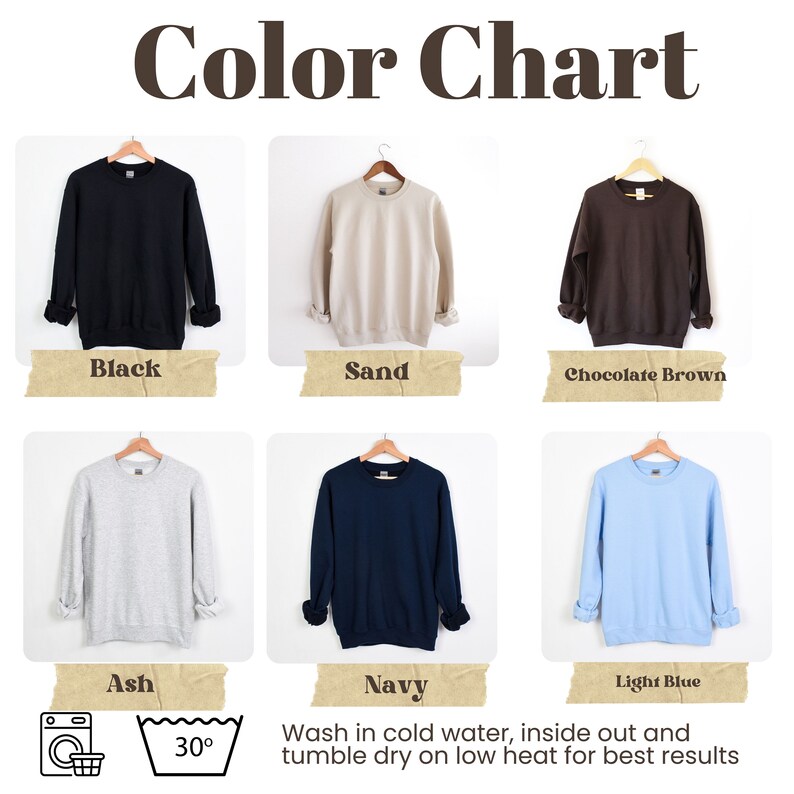 K&ouml;nnte beinhalten: Farbkarte mit verschiedenen Farben von Sweatshirts. Die Farben sind Schwarz, Sand, Schokoladenbraun, Asche, Marineblau und Hellblau. Die Karte enth&auml;lt Waschanweisungen: in kaltem Wasser waschen, auf links drehen und bei niedriger Hitze trocknen f&uuml;r beste Ergebnisse.