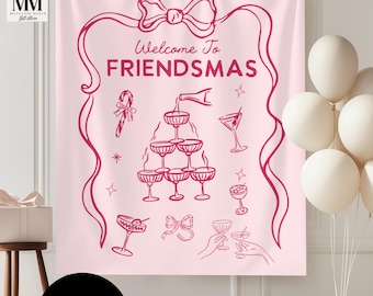 May include: A pink Friendsmas backdrop featuring a bow and ribbon design. The text "Welcome To FRIENDSMS" is displayed, surrounded by illustrations of champagne glasses, cocktails, and festive elements. A black circle at the bottom says "CUSTOM".