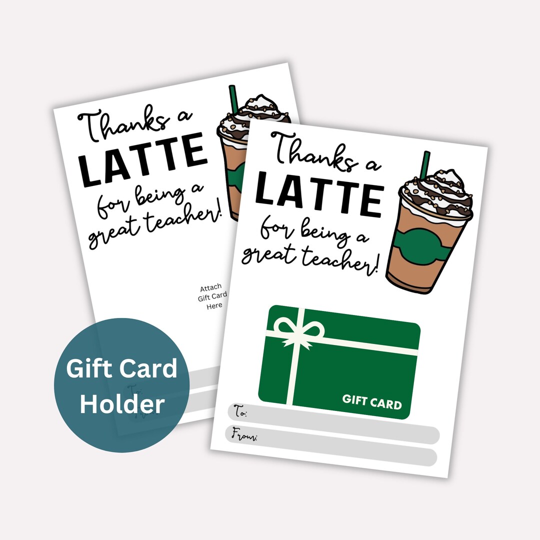 Thanks A Latte Gift Card Holder, Teacher Appreciation Week Printable Thank You Card, Teacher End ...