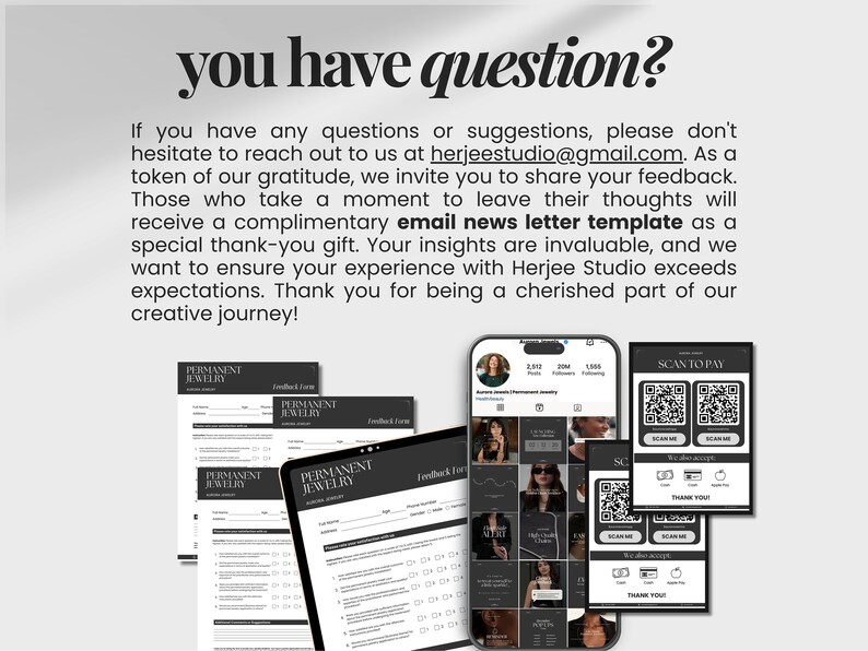 May include: Image featuring a tablet and smartphones displaying feedback forms, Instagram profile, and a QR code for payment. The text reads "you have question?" and invites feedback for a complimentary email newsletter template.