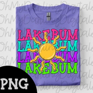 Lake Bum PNG | Retro Summer Design | Colorful Lake Life Shirt PNG | Sunshine Summer Vibes Graphic for T-Shirts | Instant Download